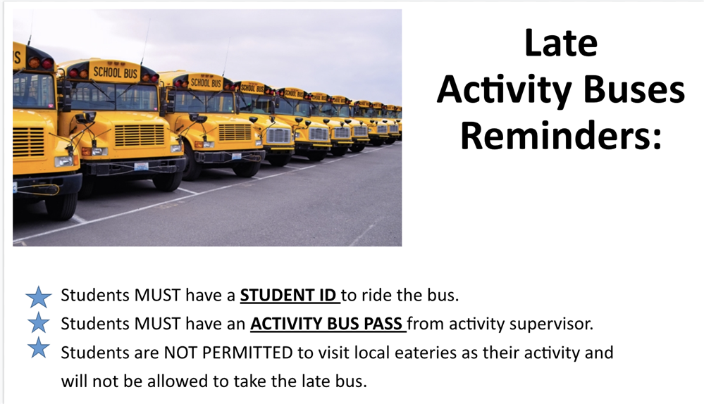 Late Bus for School Activities ONLY Late Bus for School Activities ONLY